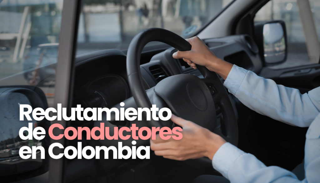 Reclutamiento de Conductores en Colombia